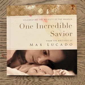FREE WITH PURCHASE One Incredible Savior by Max Lucado Book